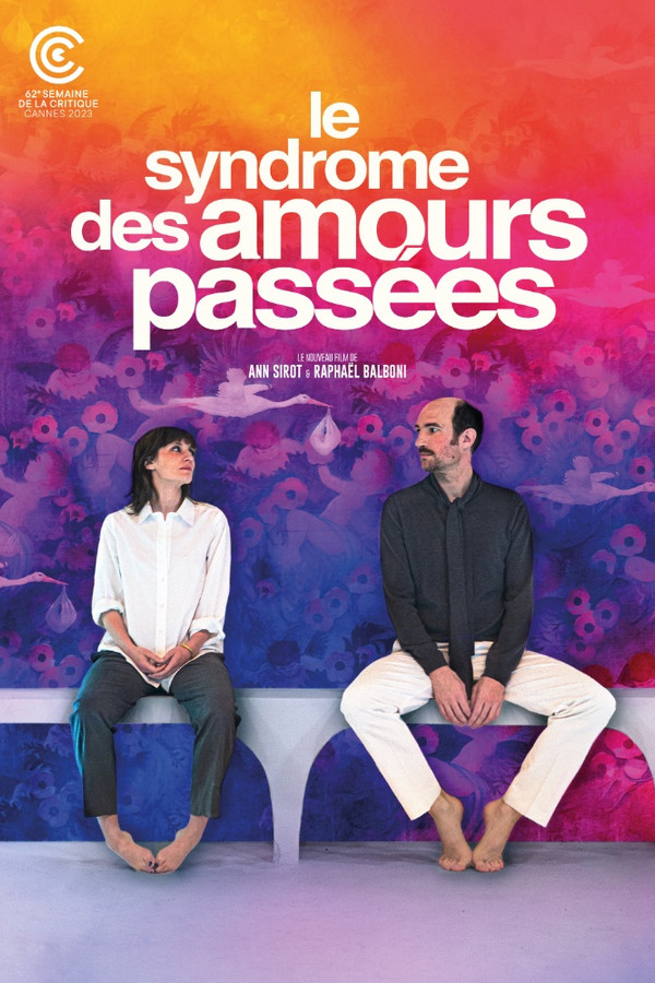 Le syndrome des amours passées (directed by Ann Sirot et Raphaël Balboni, produced by Hélicotronc)