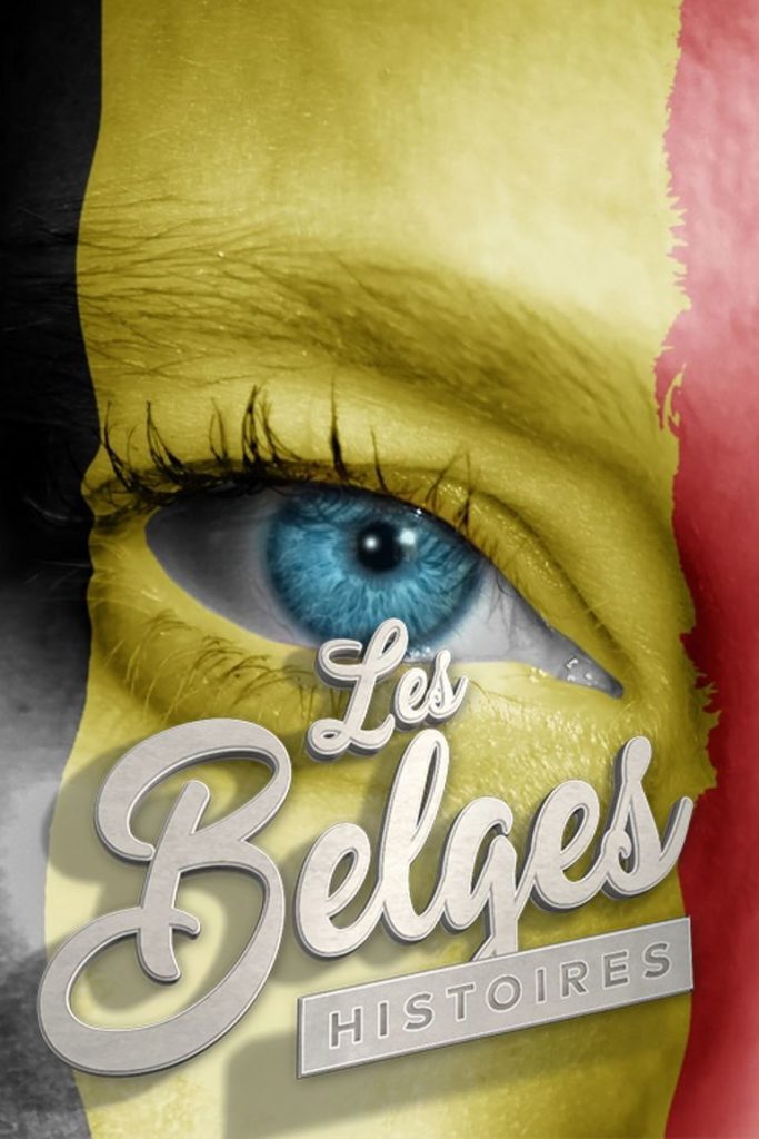 Les belges histoires - Poster. Série RTBF.